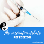 The Vaccination Debate: Pet Edition